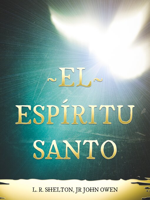 Title details for El Espíritu Santo by L.R Shelton JR - Available